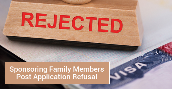 Sponsoring Family Members Post Application Refusal